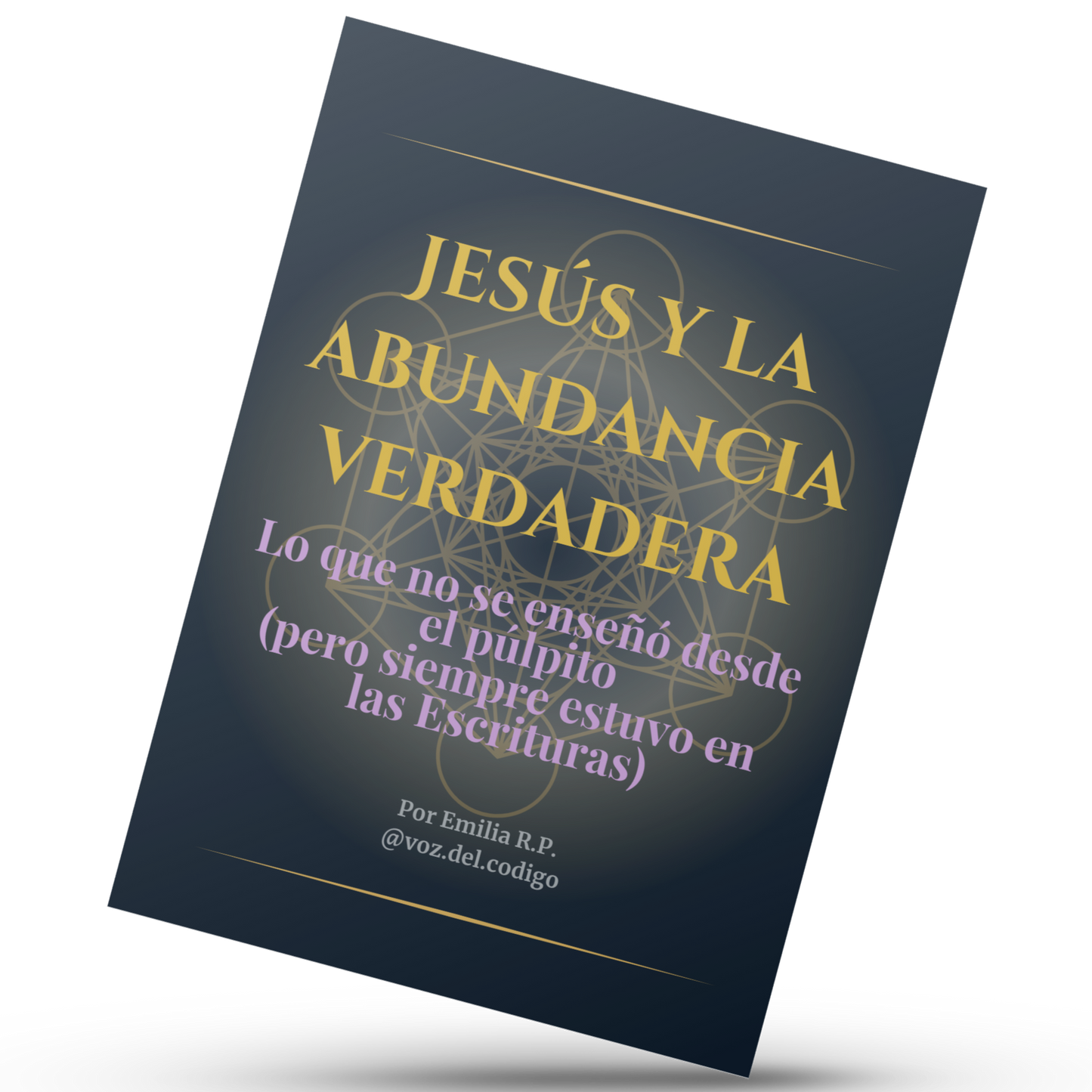 Jesús y la Abundancia Verdadera: Lo que no se enseñó desde el púlpito (pero siempre estuvo en las Escrituras)